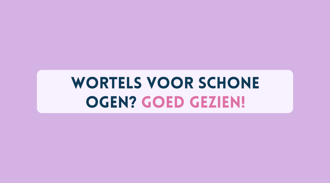 Wortels voor schone ogen? Goed gezien!